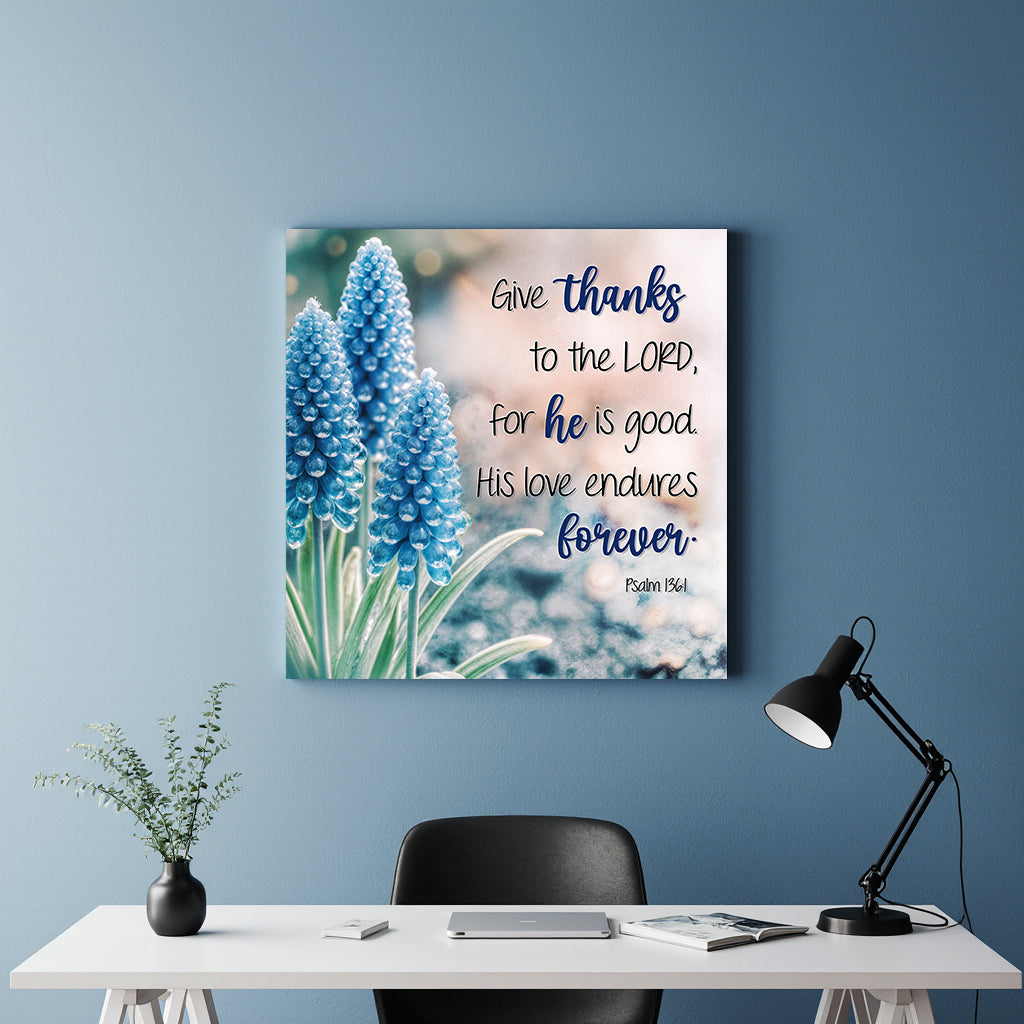 Enduring Love — Psalm 136:1 Wall Art