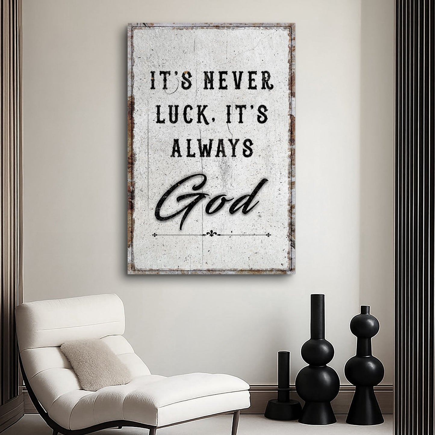 Never Luck, Always God — Faith Wall Sign