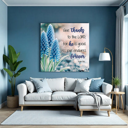 Enduring Love — Psalm 136:1 Wall Art