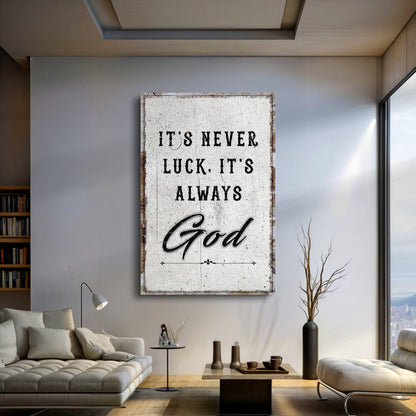Never Luck, Always God — Faith Wall Sign