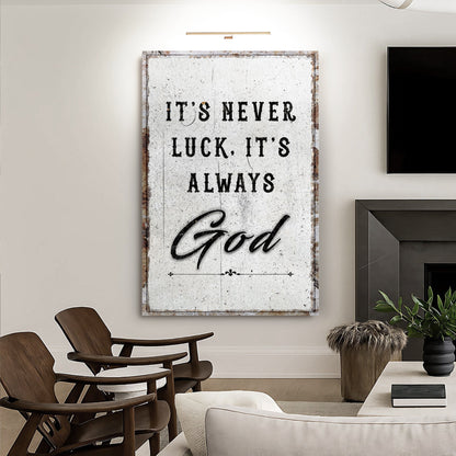 Never Luck, Always God — Faith Wall Sign