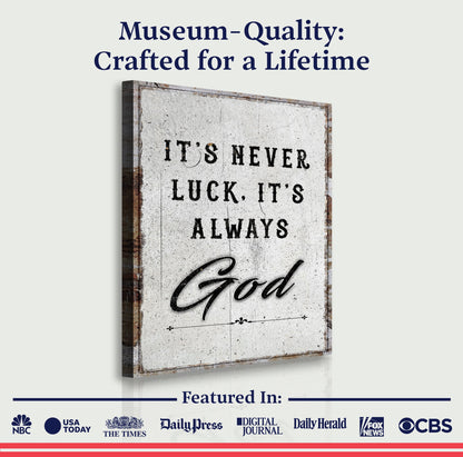 Never Luck, Always God — Faith Wall Sign