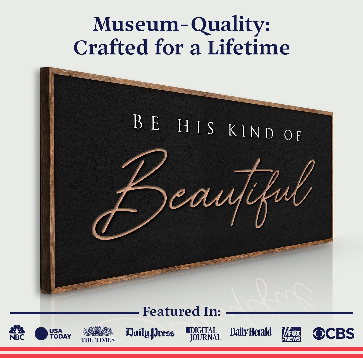 His Kind of Beautiful – Faith Sign