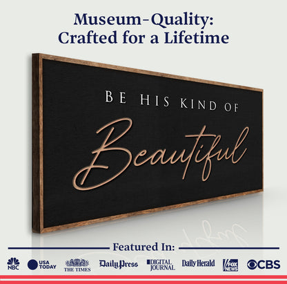 His Kind of Beautiful – Faith Sign