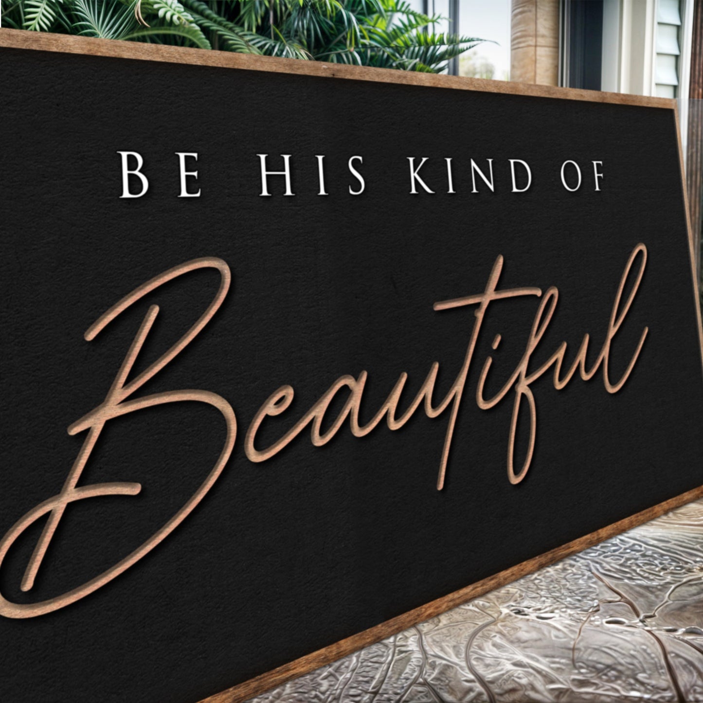 His Kind of Beautiful – Faith Sign