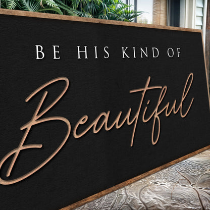 His Kind of Beautiful – Faith Sign