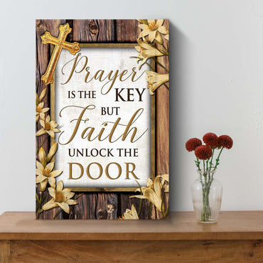 Prayer Holds the Key, Faith Holds the Answer II Sign